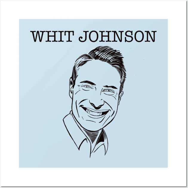 Whit Johnson Fan Club Wall Art by MichaelFitzTroyT